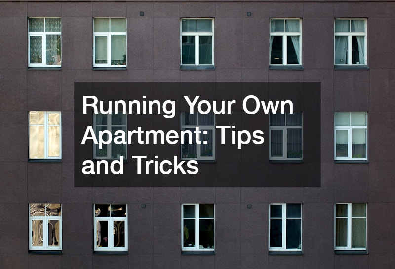 Running Your Own Apartment  Tips and Tricks